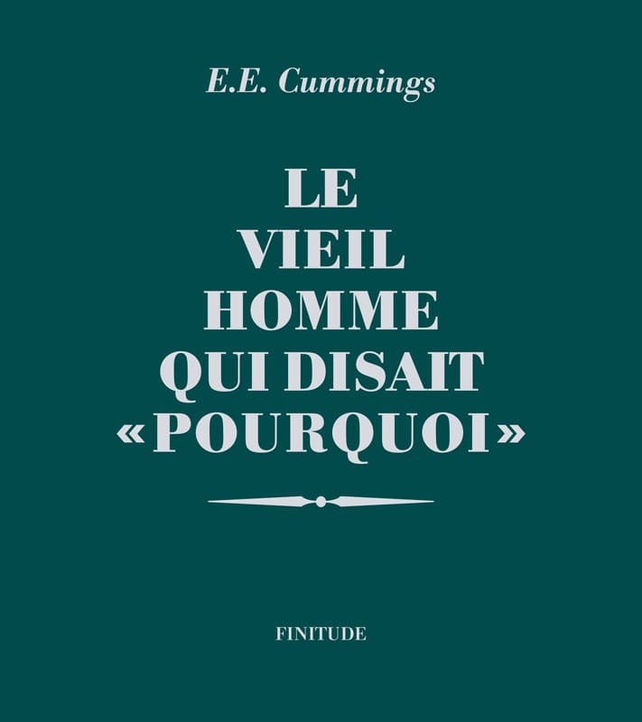 Le-vieil-homme-qui-disait-pourquoi-E-E-Cummings